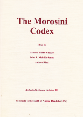 The Morosini Codex   Volume I: To the Death of Andrea Dondolo (1354)