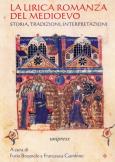 La lirica romanza del Medioevo. Storia, tradizioni, interpretazioni