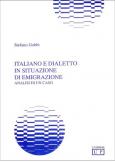 Italiano e dialetto in situazione di emigrazione